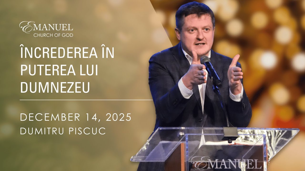 Încrederea în puterea lui Dumnezeu - Dumitru Piscuc