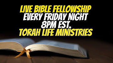 Bible Fellowship Friday October 17th,  2025 @ 8:00 pm et.