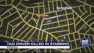 Taxi driver victim of deadly stabbing in Springfield