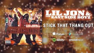 Lil Jon &amp; The East Side Boyz - Stick That Thang Out (feat. Pharrell Williams, Ying Yang Twins)