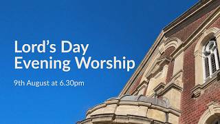 Evening Worship | 6.30pm on 9th August 2026