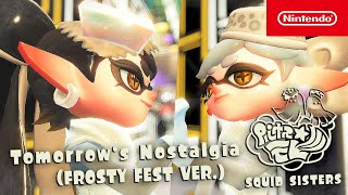 Splatoon 3 - Squid Sisters: Tomorrow's Nostalgia Today (Frosty Fest Ver.)
