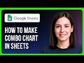 How To Make Combo Chart In Google Sheets Line, Area & Column Chart