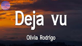  Olivia Rodrigo - Deja Vu (Lyrics)