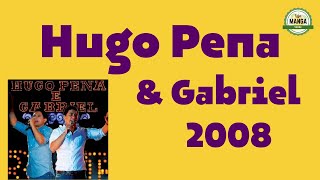 Hugo Pena & Gabriel 2008