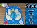 Save water project l save water chart l save water poster