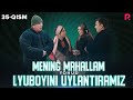 Mening mahallam yohud Lyuboyini uylantiramiz (o'zbek serial) 35-qism