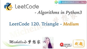 LeetCode in Python 120. Triangle (Medium) ｜动态规划 [Matrix style] - Day14 (1/3)