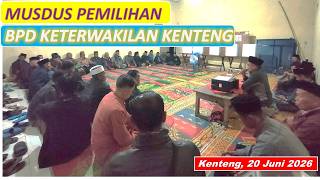 MUSYAWARAH PEMILIHAN BPD WILAYAH KENTENG