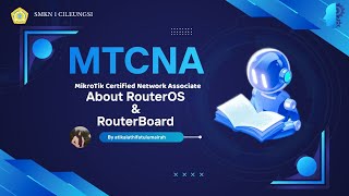MTCNA Bab 2 (About RouterOS & RouterBoard)