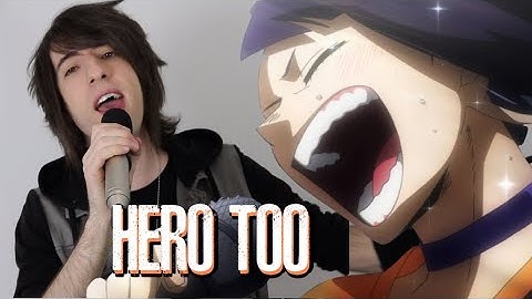 Hero Too (My Hero Academia) Male Cover by Jordan Sweeto