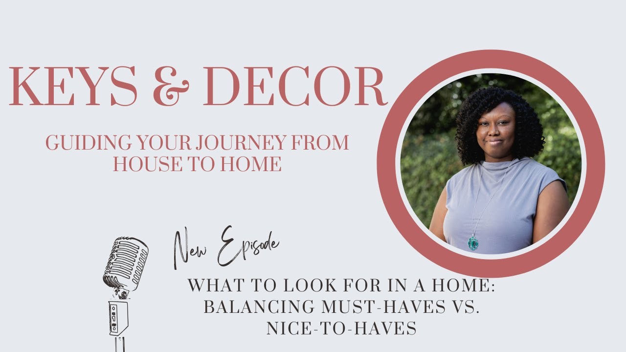 What to Look for in a Home: Balancing Must-Haves vs. Nice-to-Haves