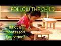 What is Montessori Education?
