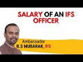 Bi-lateral Relations | Working in Prime Minister’s Office | IFS Salary - Ambassador BS Mubarak, IFS