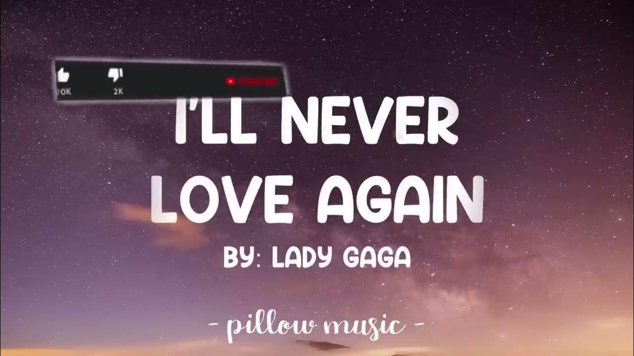 I ll never love again gaga. I ll never love again gaga. Never love солист. I’ll never love again леди гага. Never love обложка.