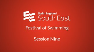Swim England South East Region Festival of Swimming - Session 9