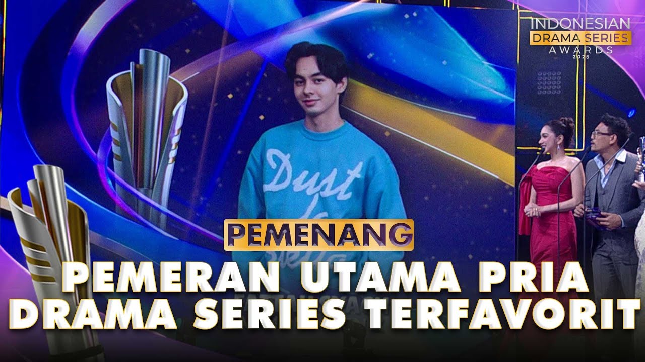 Nominasi Pemeran Utama Pria Drama Series Terfavorit | INDONESIAN DRAMA SERIES AWARDS 2025