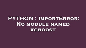 PYTHON : ImportError: No module named xgboost