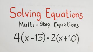 Solving Multi - Step Equations 4(x - 15) = 2(x + 10) by Teacher Gon