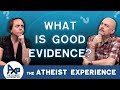 Why Don't You Believe In Jesus & His Resurrection? | Aaron - AZ | Atheist Experience 24.13