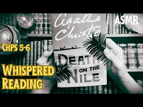 ASMR | Chps 5 - 6: Death on the Nile - Agatha Christie - Whispered Reading