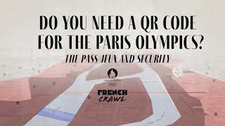 Do You Need a QR Code for the Paris Olympics? The Pass Jeux and Security at the Games