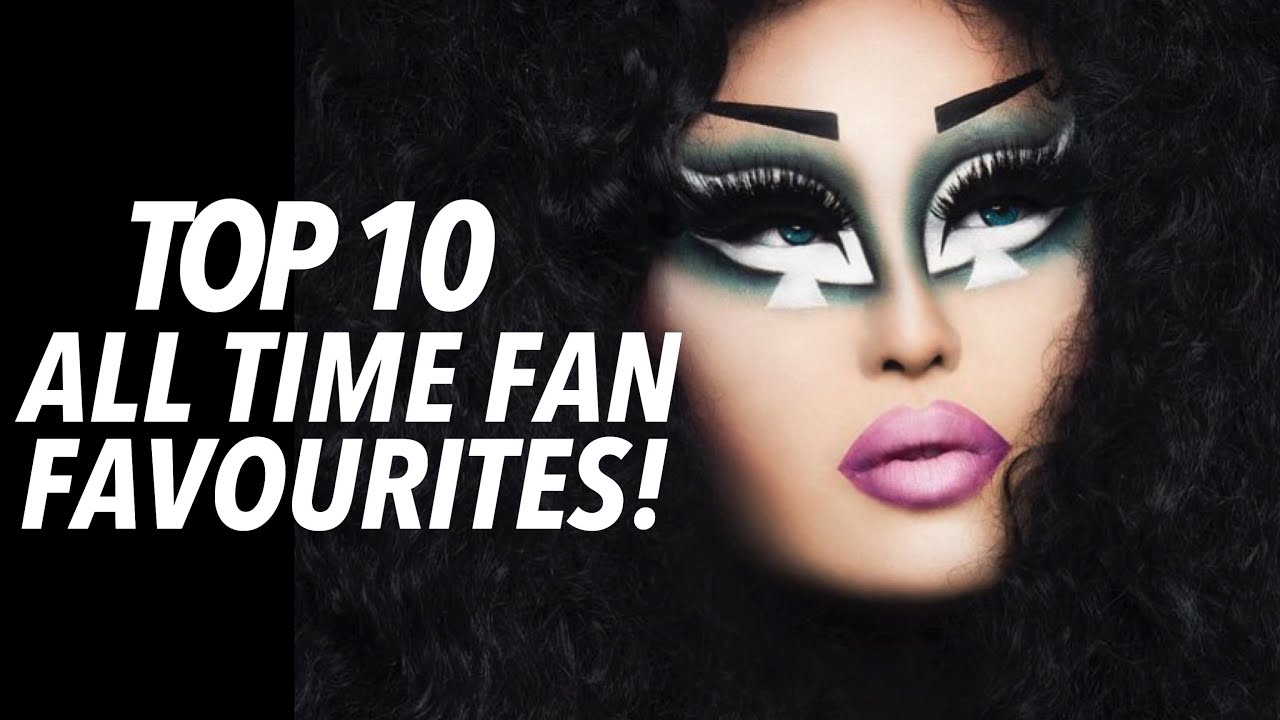 ALL TIME FAVOURITE DRAG RACE QUEENS YouTube