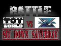 Toyworld VS Zeta Toys (Sit Down Saturday)