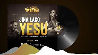 Jina Lako Yesu - The VineTz(Getrude Siza) ft. Dr. Ipyana official Audio