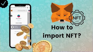 How to add NFTs to MetaMask? - MetaMask Tips