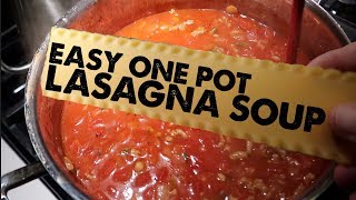 EASY One Pot Lasagna Soup Recipe!