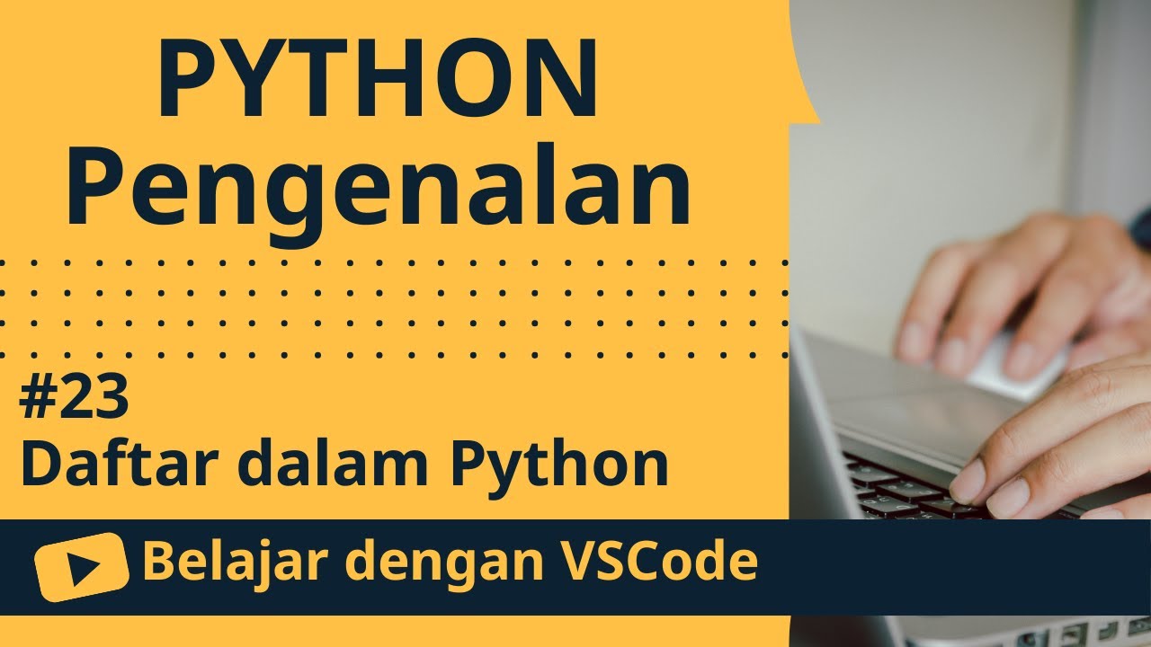 [Belajar dengan VSCode] Dasar-dasar Python #23 Daftar dalam Python ...