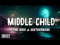 PnB Rock - Middle Child ft. XXXTENTACION (Lyrics)