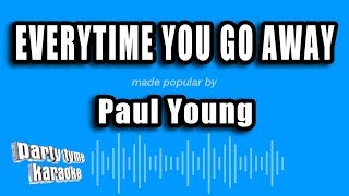 Paul Young - Everytime You Go Away (Karaoke Version)