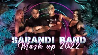 Sarandi Band - Mash Up 2022 [ Саранди Бенд - Машъп 2022]