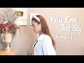 YÊU EM THẬT ĐẤY - ĐINH TÙNG HUY | HƯƠNG LY COVER