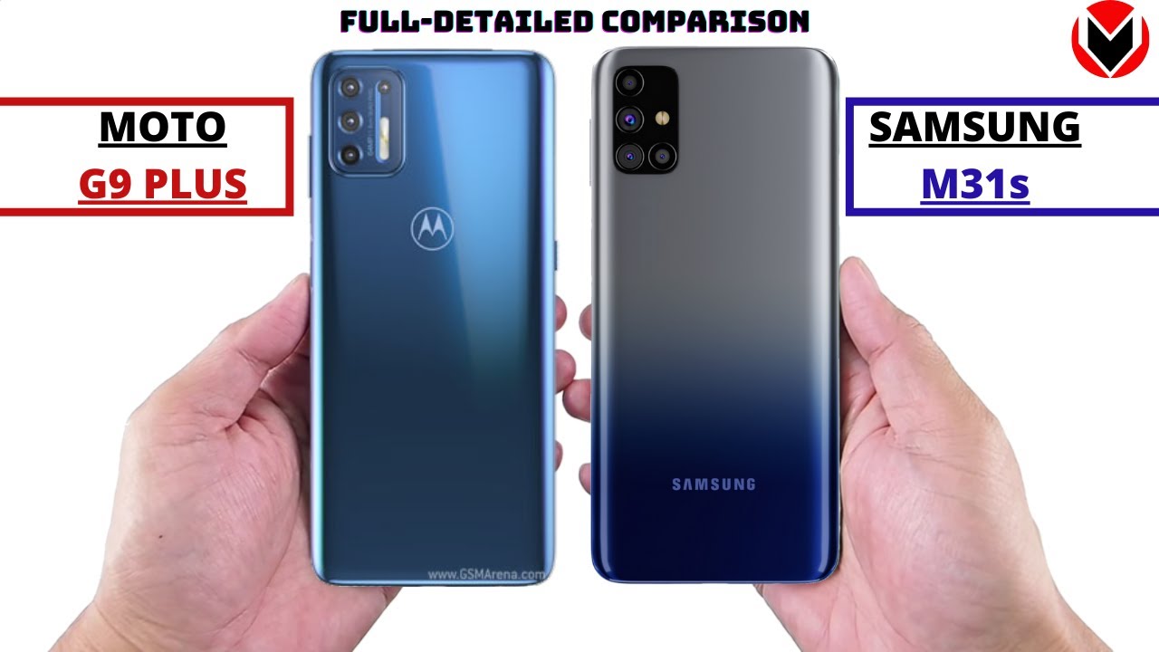 Moto G9 Plus Vs Samsung M31s _ Full Detailed Comparison _Which is best? -  YouTube
