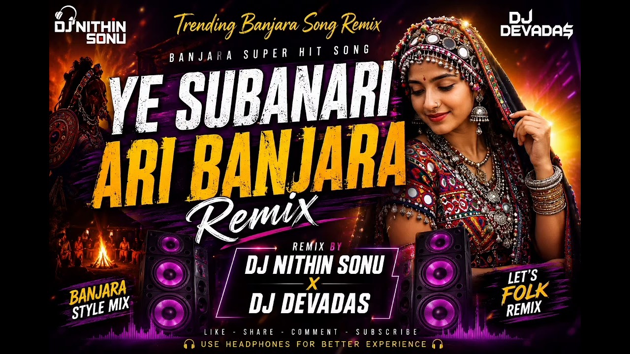 YE SUBANARI ARI ST BANJARA SONGS REMIX BY DJ NITHIN DJ DEVADAS ARKAPALLY 
