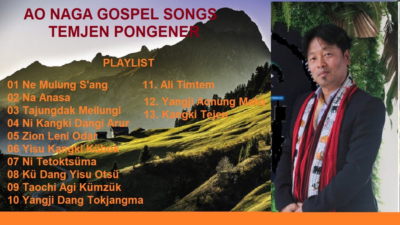 Ao Naga Gospel Songs  The best of Temjen Pongener