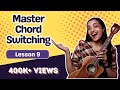 Chord Switching Exercises | How to Switch Chords | Sayali Tank