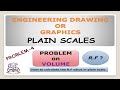 Engineering Drawing / Plain scale /Problem on Volume