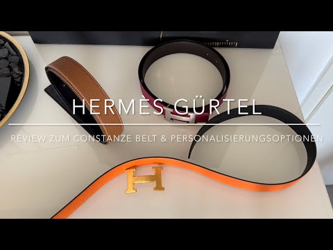 Hermès Constance H Gürtel - Belt Review & Personalisierungsoptionen