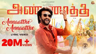 Annaatthe Annaatthe - Lyric Video | ANNAATTHE | Rajinikanth | Sun Pictures | SPB | D.Imman | Siva