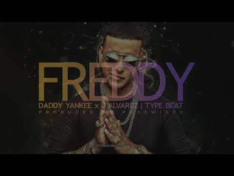 Daddy Yankee Ft J Alvarez Type Beat FREDDY Dope Reggaeton Type Beat SOLD 