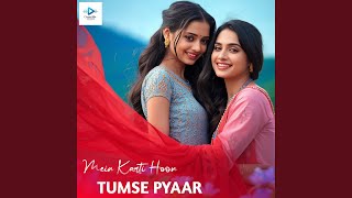 Mein Karti Hoon Tumse Pyaar