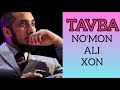 TAVBA haqida NO'MON ALI XON UZBEK TILIDA / NOMONALIXON uz / нумон али хон узбек тилида nauman ali