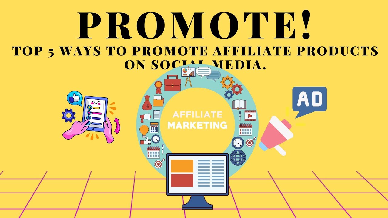 TOP 5 WAYS TO PROMOTE AFFILIATE PRODUCTS ON SOCIAL MEDIA! 2023 - YouTube
