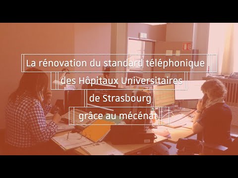 La rénovation du standard téléphonique des Hôpitaux Universitaires de Strasbourg grâce au mécénat