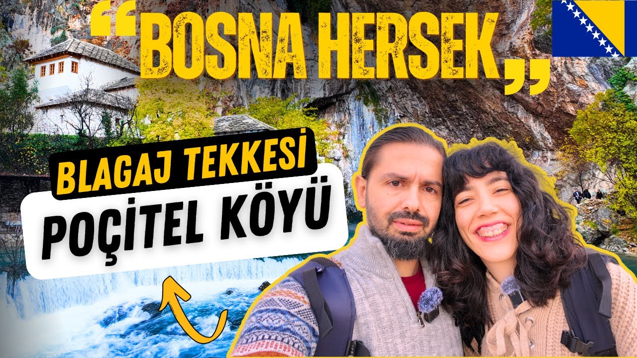 Bosna Hersek Gezisi | Blagaj Tekkesi & Poçitel Köyü VLOG