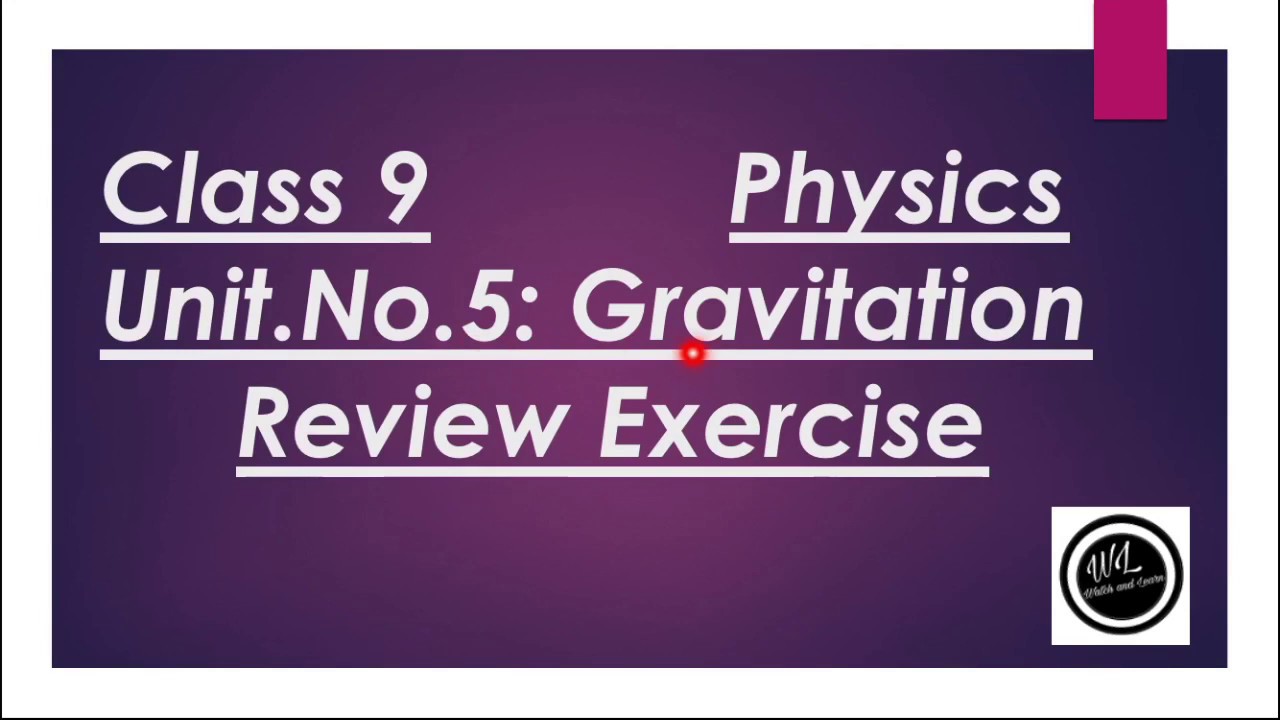 Class 9 Physics- Unit 5 Review Exercise ( MCQ’s & S/Q’s) - YouTube